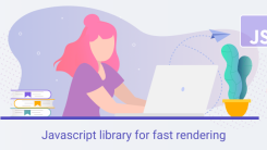 Javascript library for fast rendering